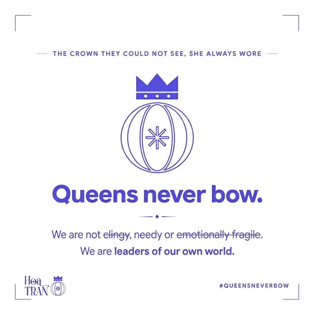 Queens never bow · Hoa Tran